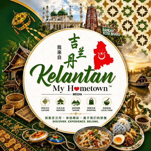 Kelantan My Hometown